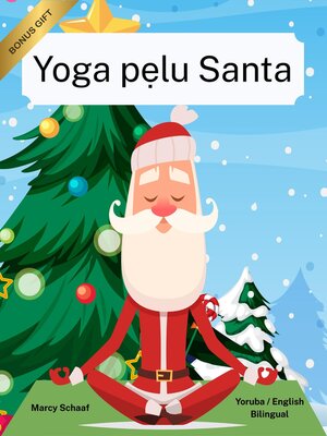 cover image of Yoga pẹlu Santa (Yoruba / English Bilingual) Yoga with Santa
